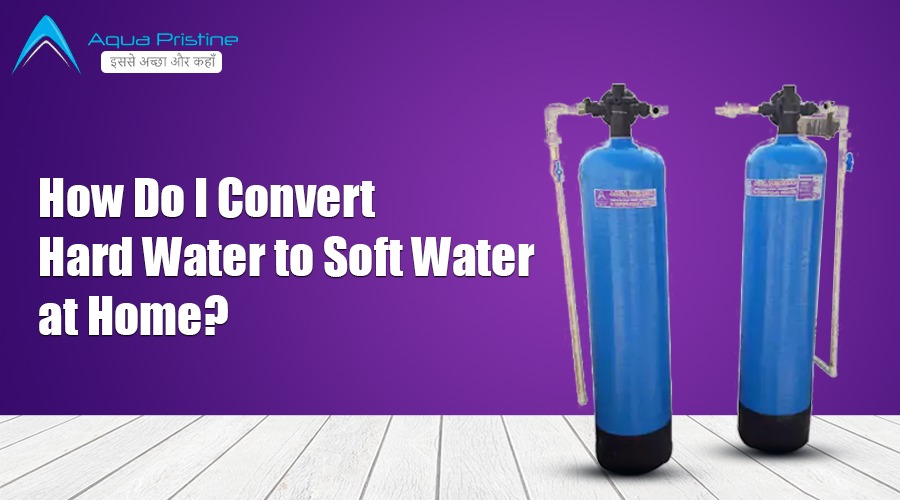 How Do I Convert Hard Water to Soft Water at Home?